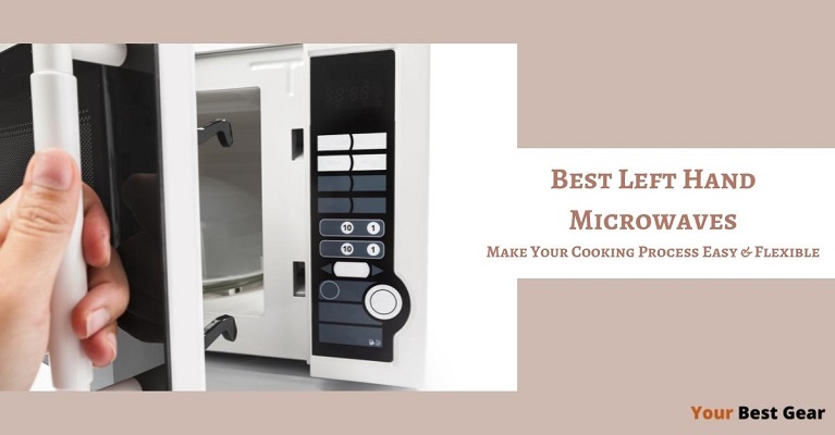7 Best Left-Hand Microwaves at Your Affordability in 2025